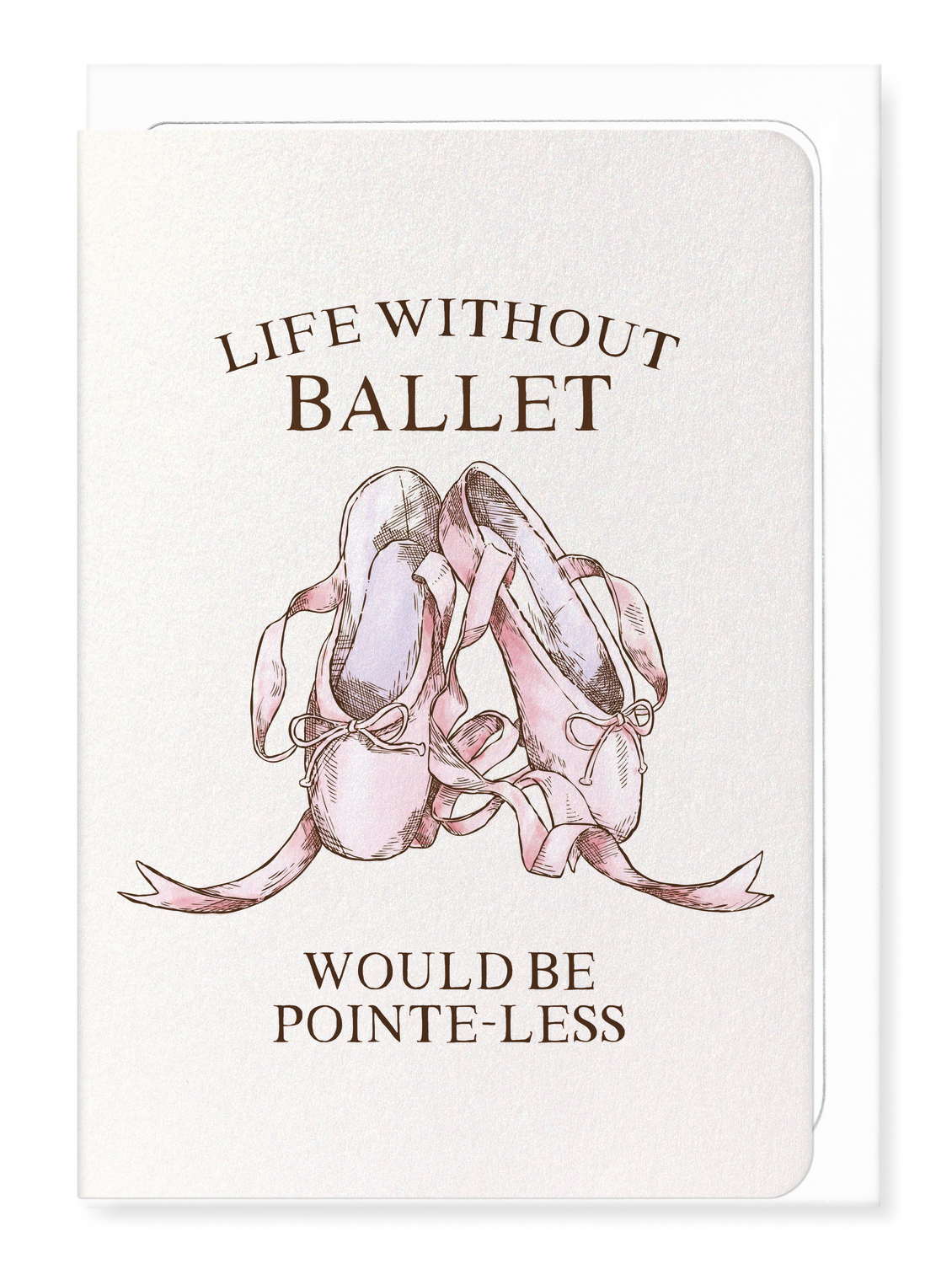 Ezen Designs - Life without ballet - Greeting Card - Front