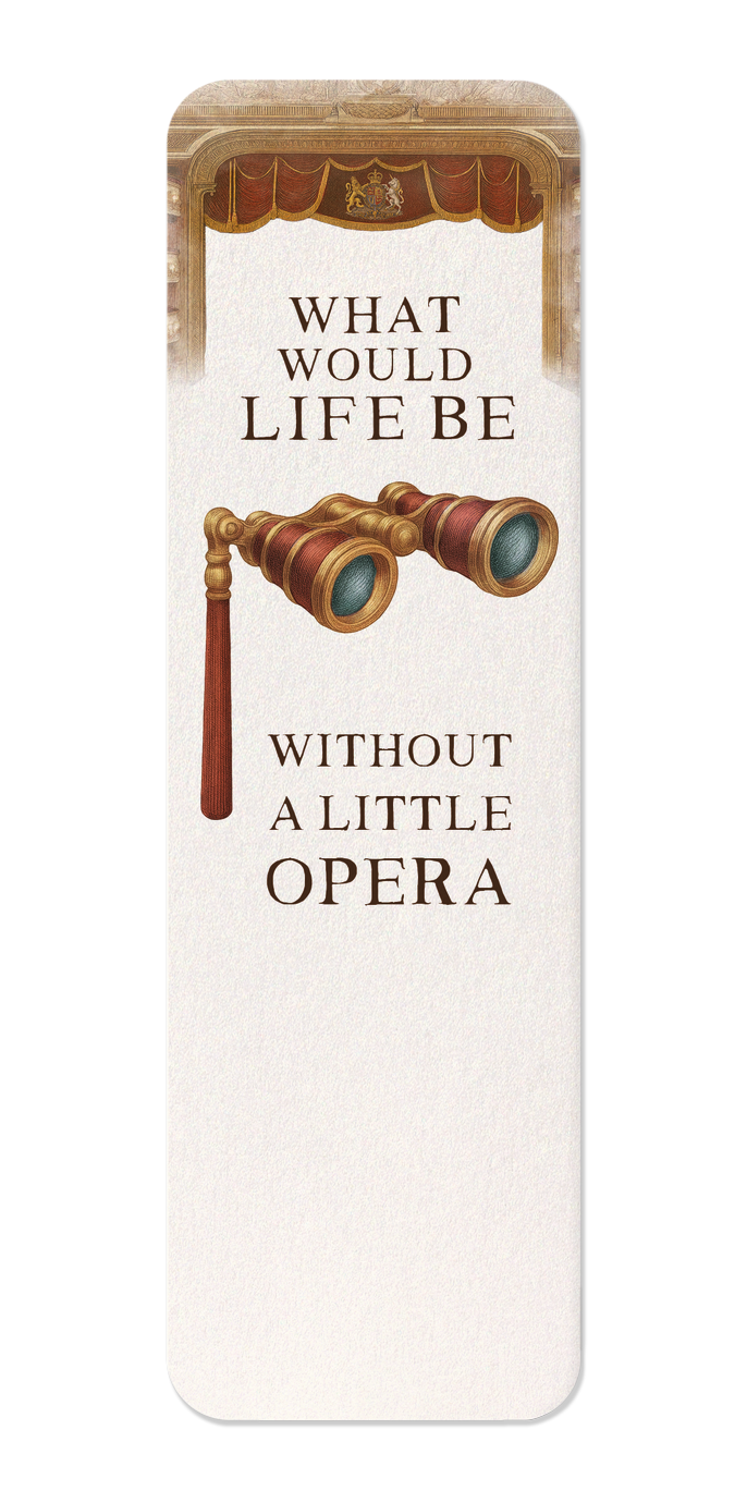 Ezen Designs - Royal Ballet & Opera - Life and Opera - Bookmark - Front