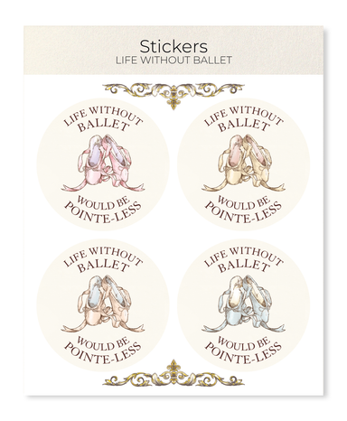 Ezen Designs - Life without ballet - Sticker Set
