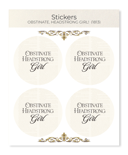 Ezen Designs - Obstinate, headstrong girl!  (1813) - Sticker Set