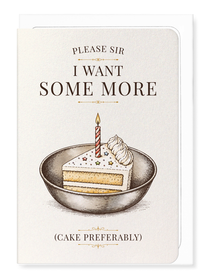 Ezen - Please sir, I want some more cake - Greeting Card - Front