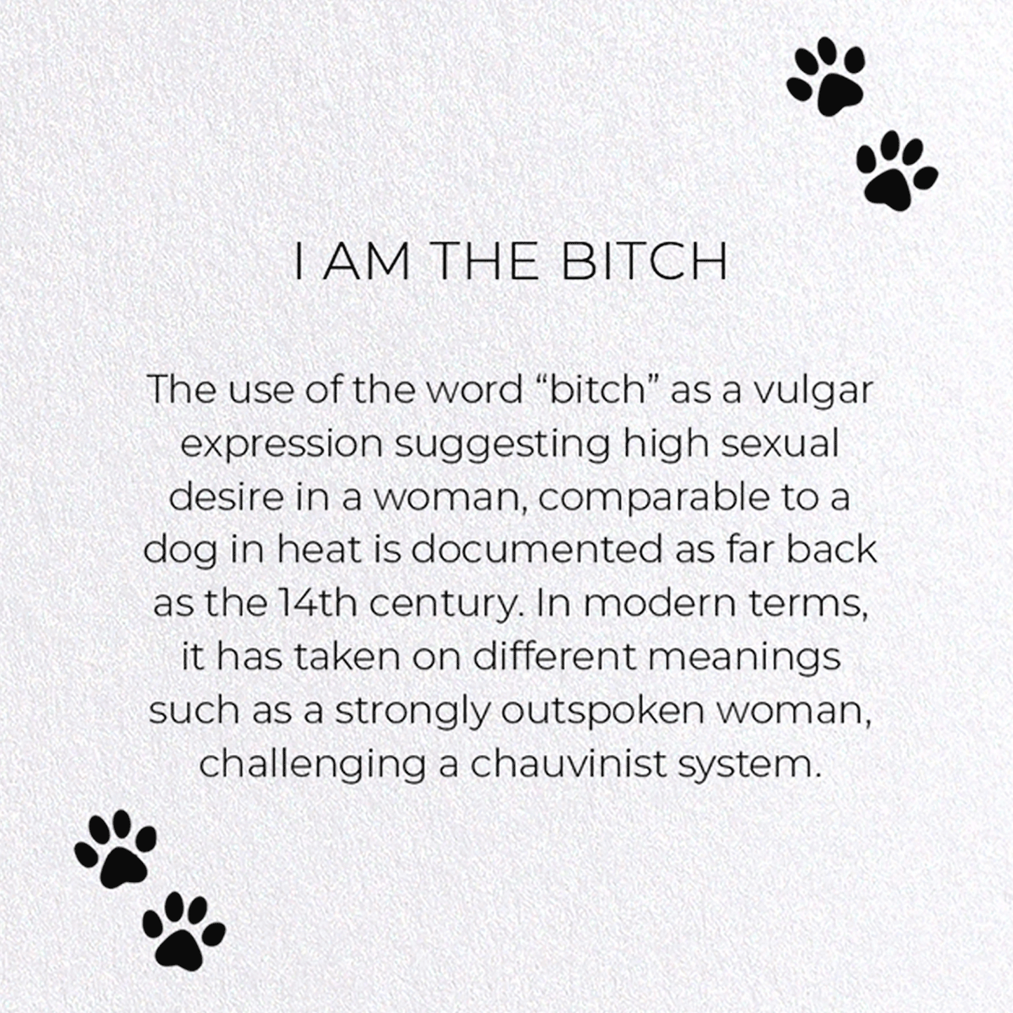 I AM THE BITCH: Funny Animal Greeting Card