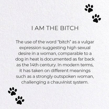 I AM THE BITCH: Funny Animal Greeting Card