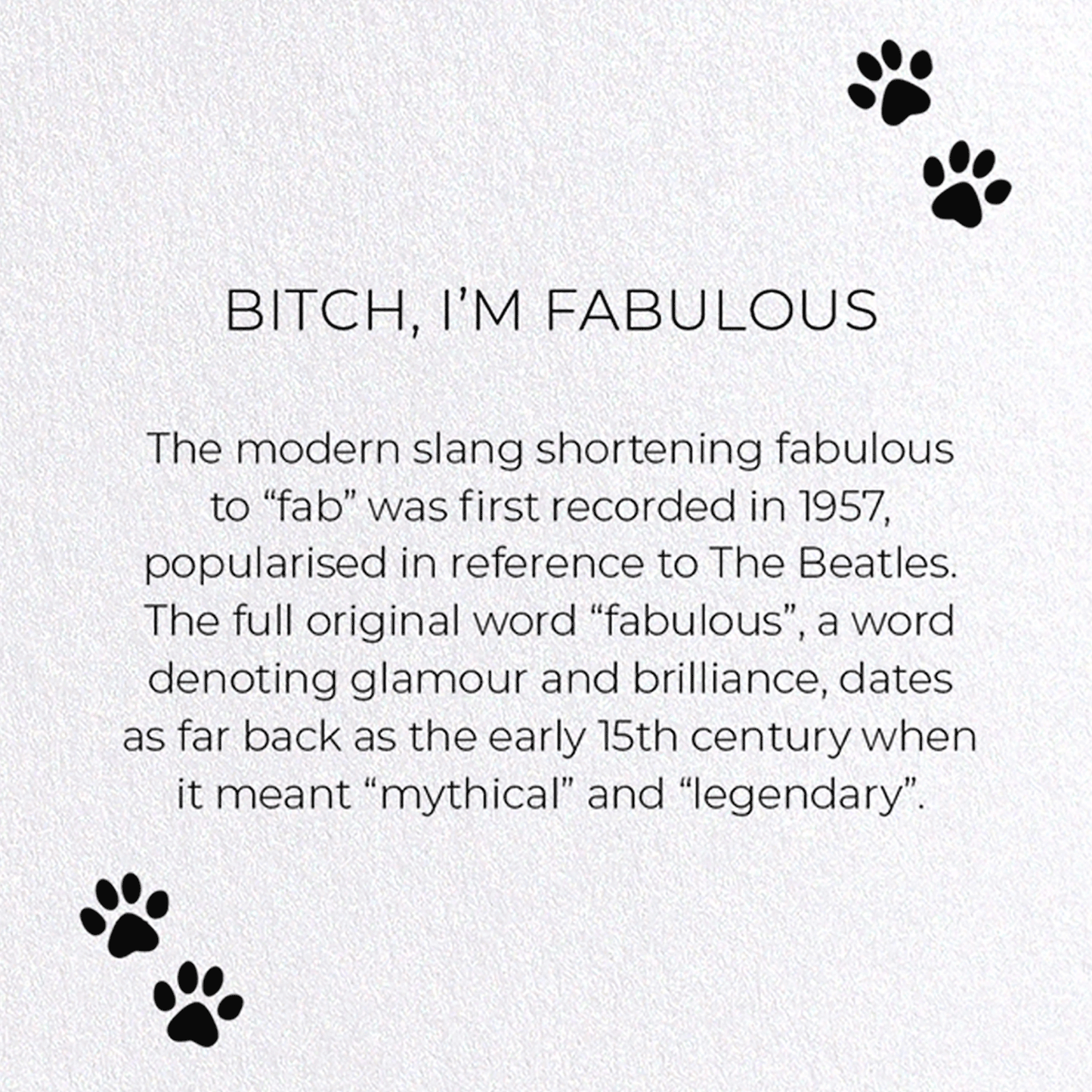 BITCH, I'M FABULOUS: Funny Animal Greeting Card