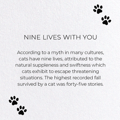 NINE LIVES WITH YOU: Funny Animal Greeting Card