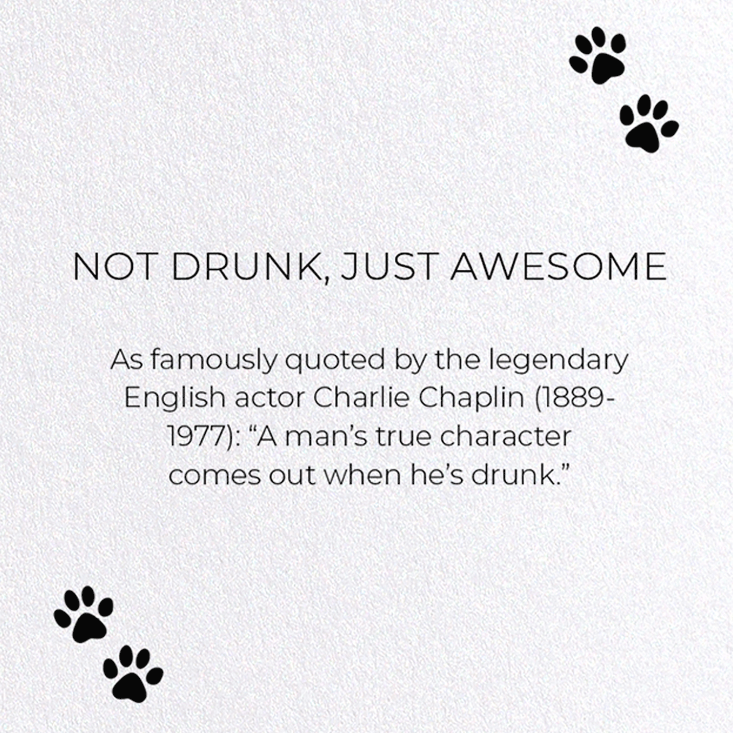 NOT DRUNK, JUST AWESOME: Funny Animal Greeting Card