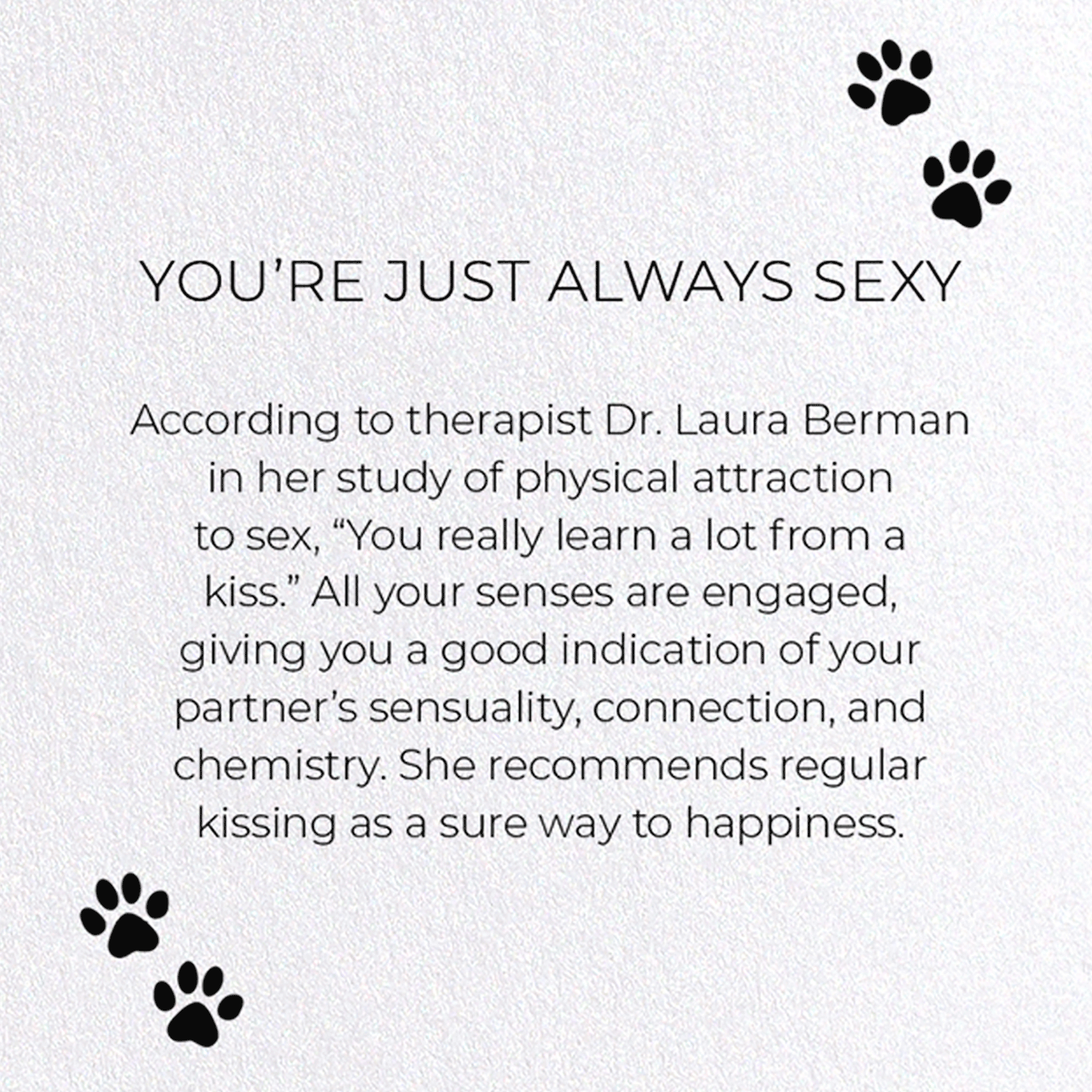 YOU'RE JUST ALWAYS SEXY: Funny Animal Greeting Card