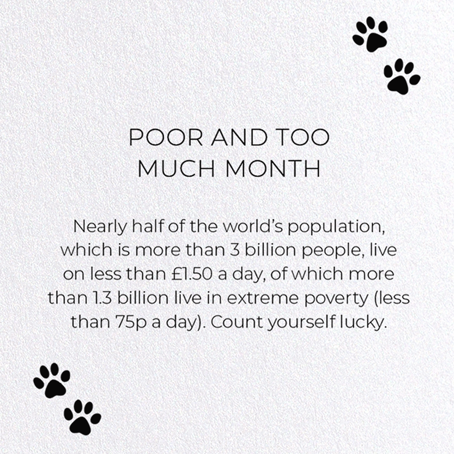 POOR AND TOO MUCH MONTH: Funny Animal Greeting Card