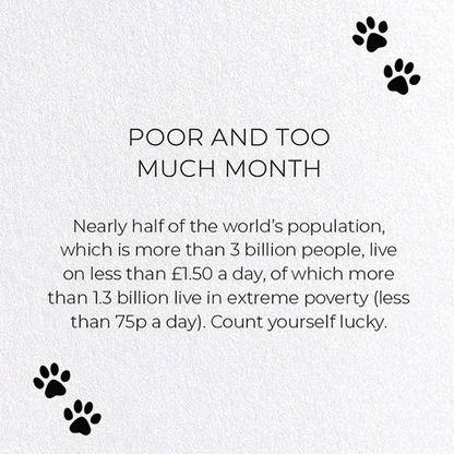POOR AND TOO MUCH MONTH: Funny Animal Greeting Card