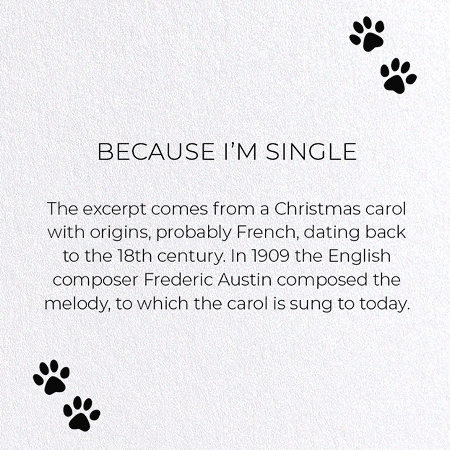 BECAUSE I'M SINGLE : Funny Animal Greeting Card