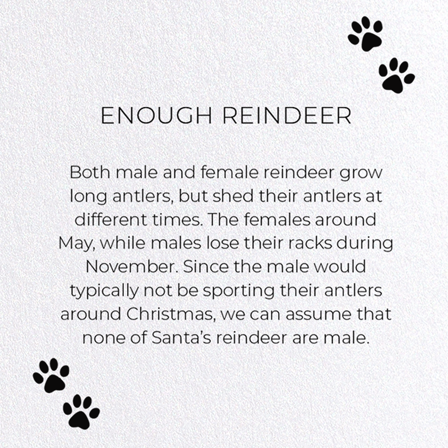 ENOUGH REINDEER : Funny Animal Greeting Card