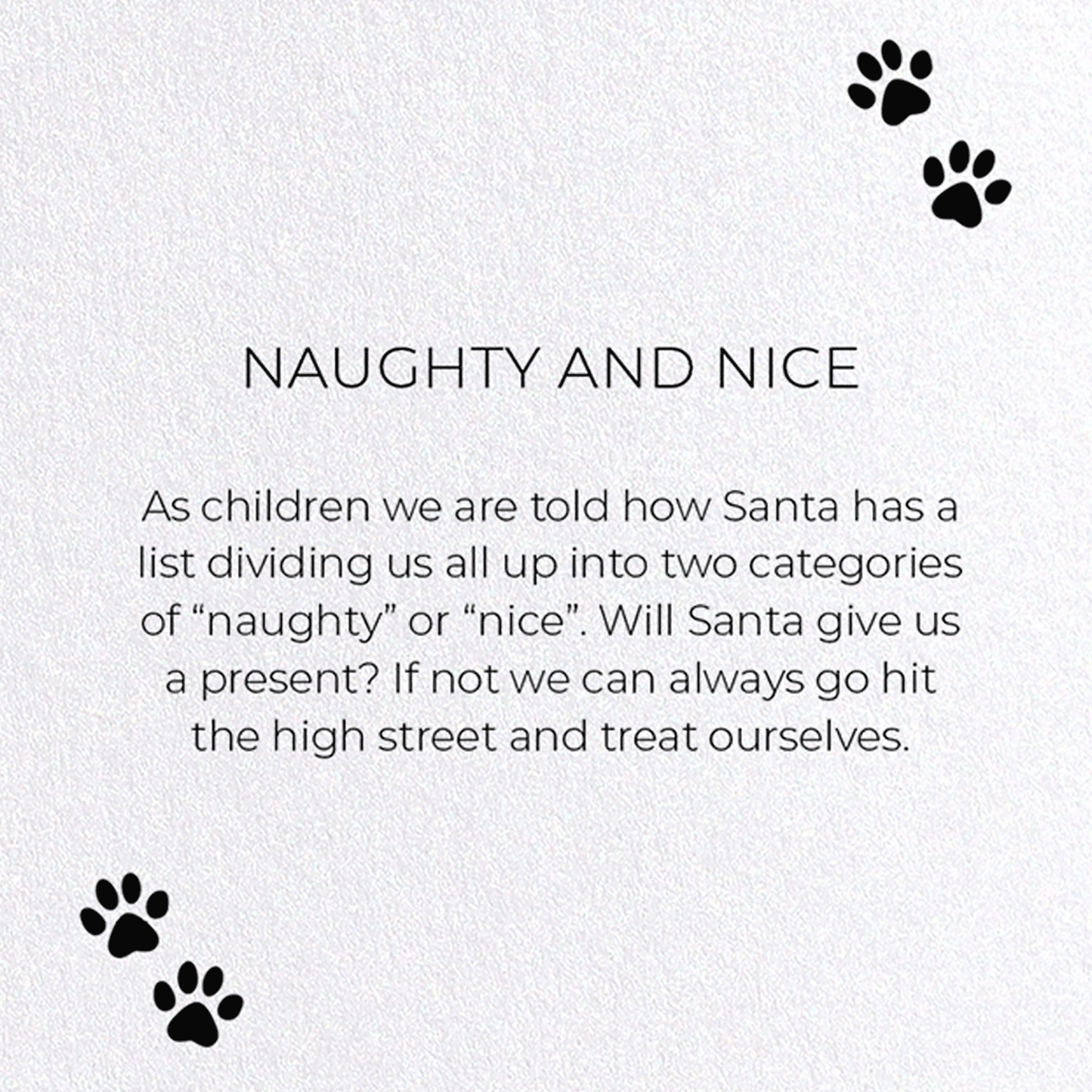 NAUGHTY AND NICE: Funny Animal Greeting Card