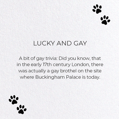 LUCKY AND GAY: Funny Animal Greeting Card