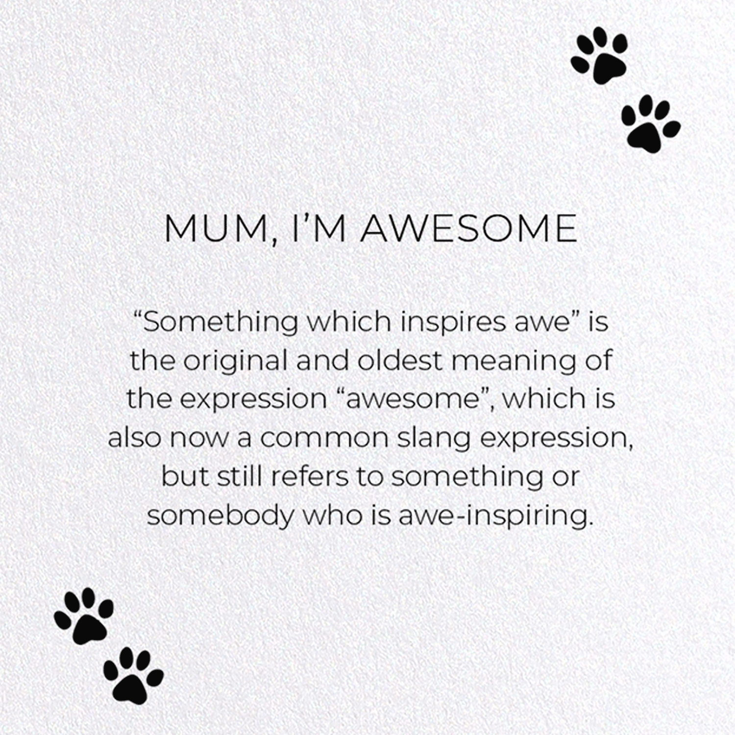 MUM, I'M AWESOME: Funny Animal Greeting Card
