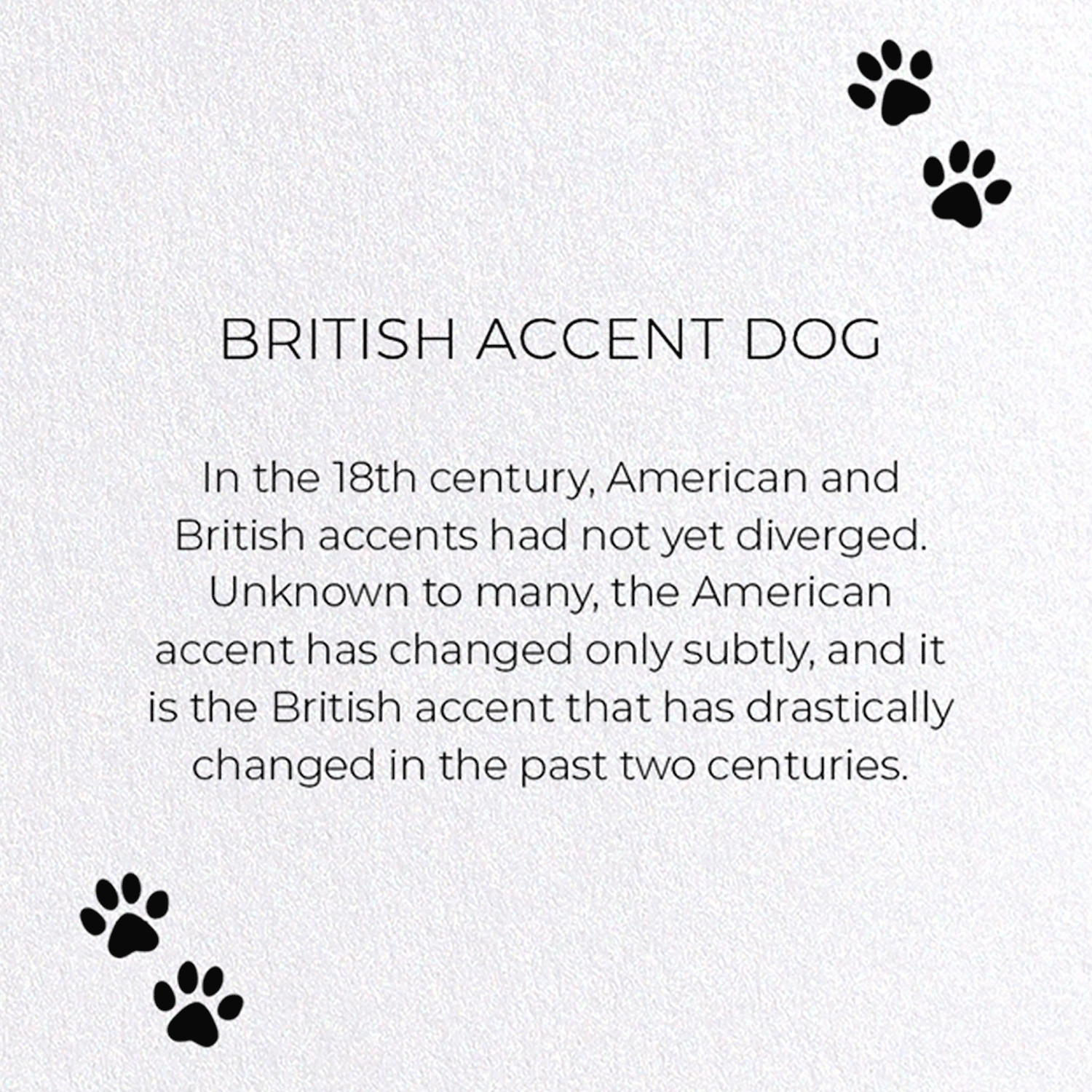 BRITISH ACCENT DOG: Funny Animal Greeting Card