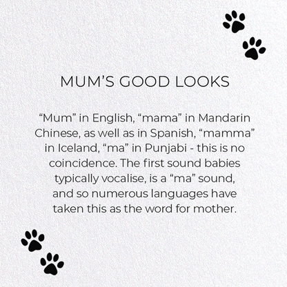 MUM'S GOOD LOOKS: Funny Animal Greeting Card