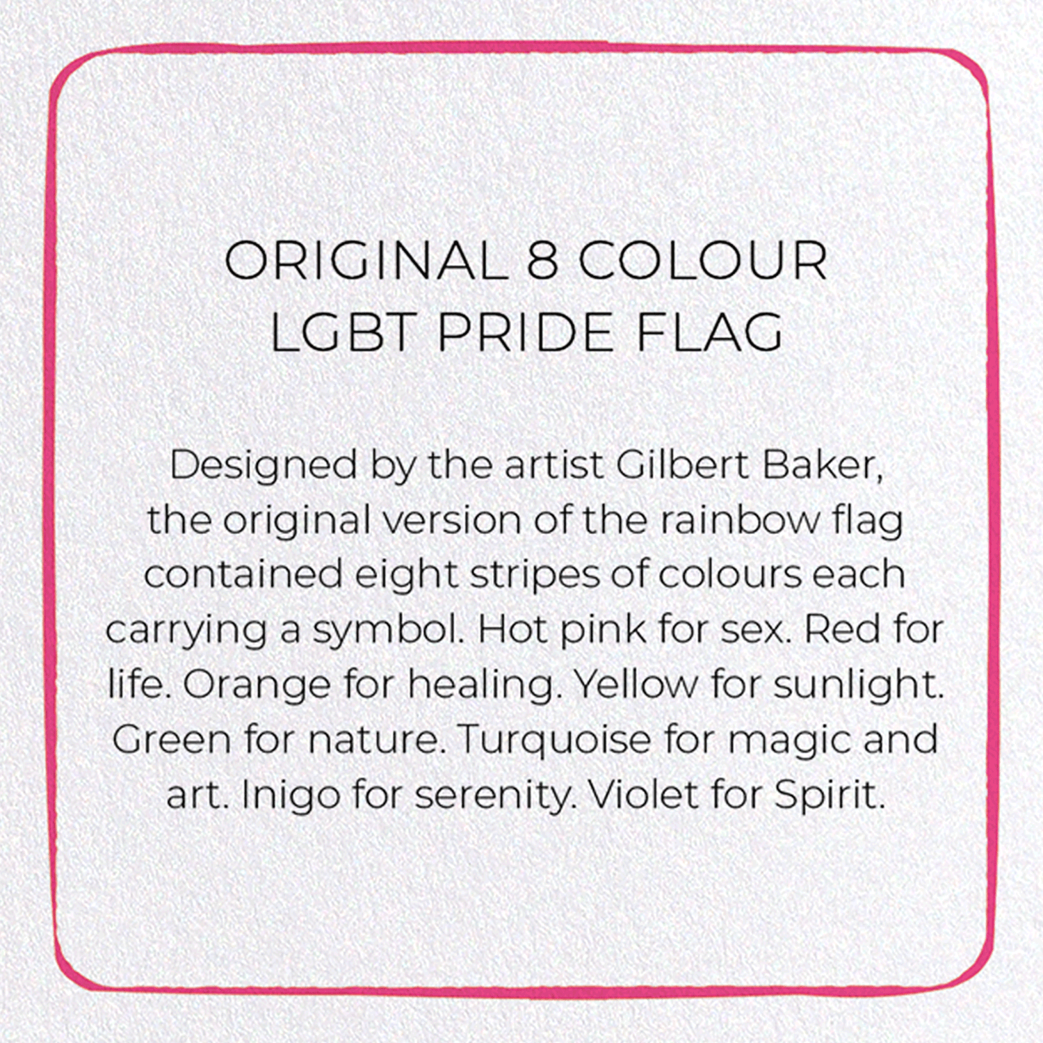 ORIGINAL 8 COLOUR LGBT PRIDE FLAG: 8xCards