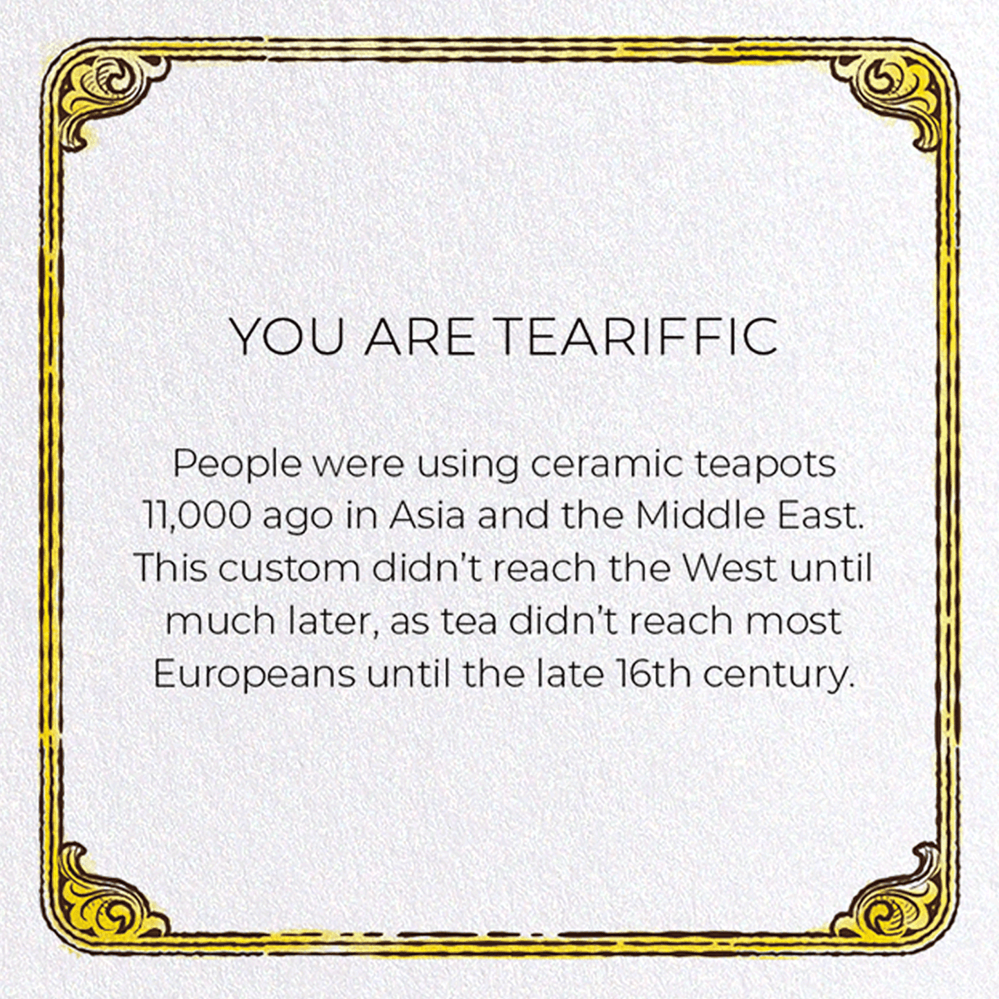 YOU ARE TEARIFFIC: Victorian Greeting Card