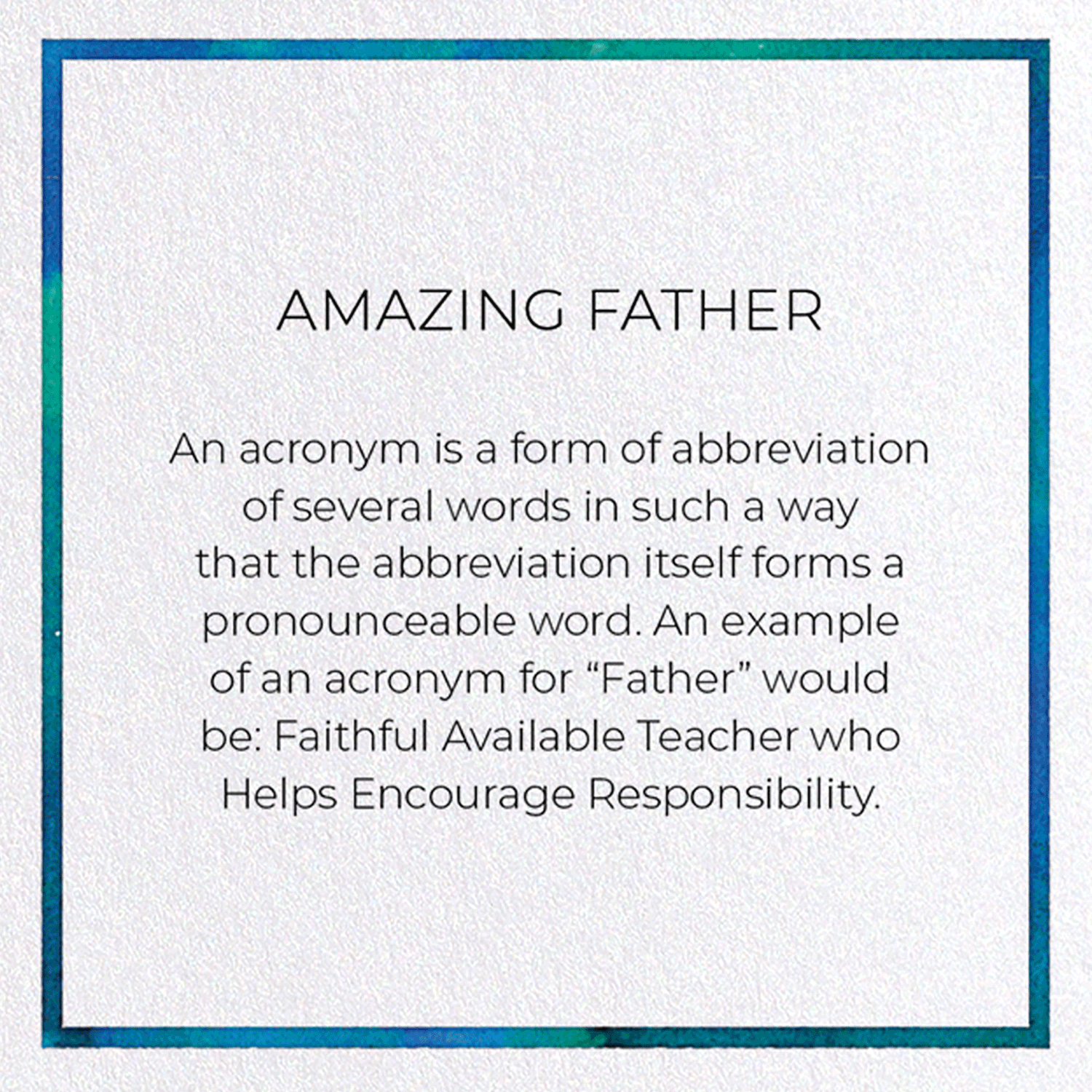 AMAZING FATHER: Watercolour Greeting Card