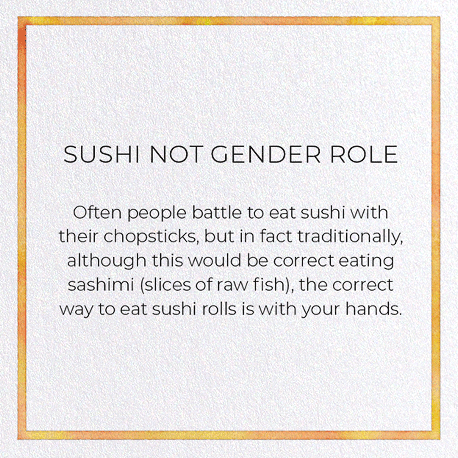 SUSHI NOT GENDER ROLE: Watercolour Greeting Card