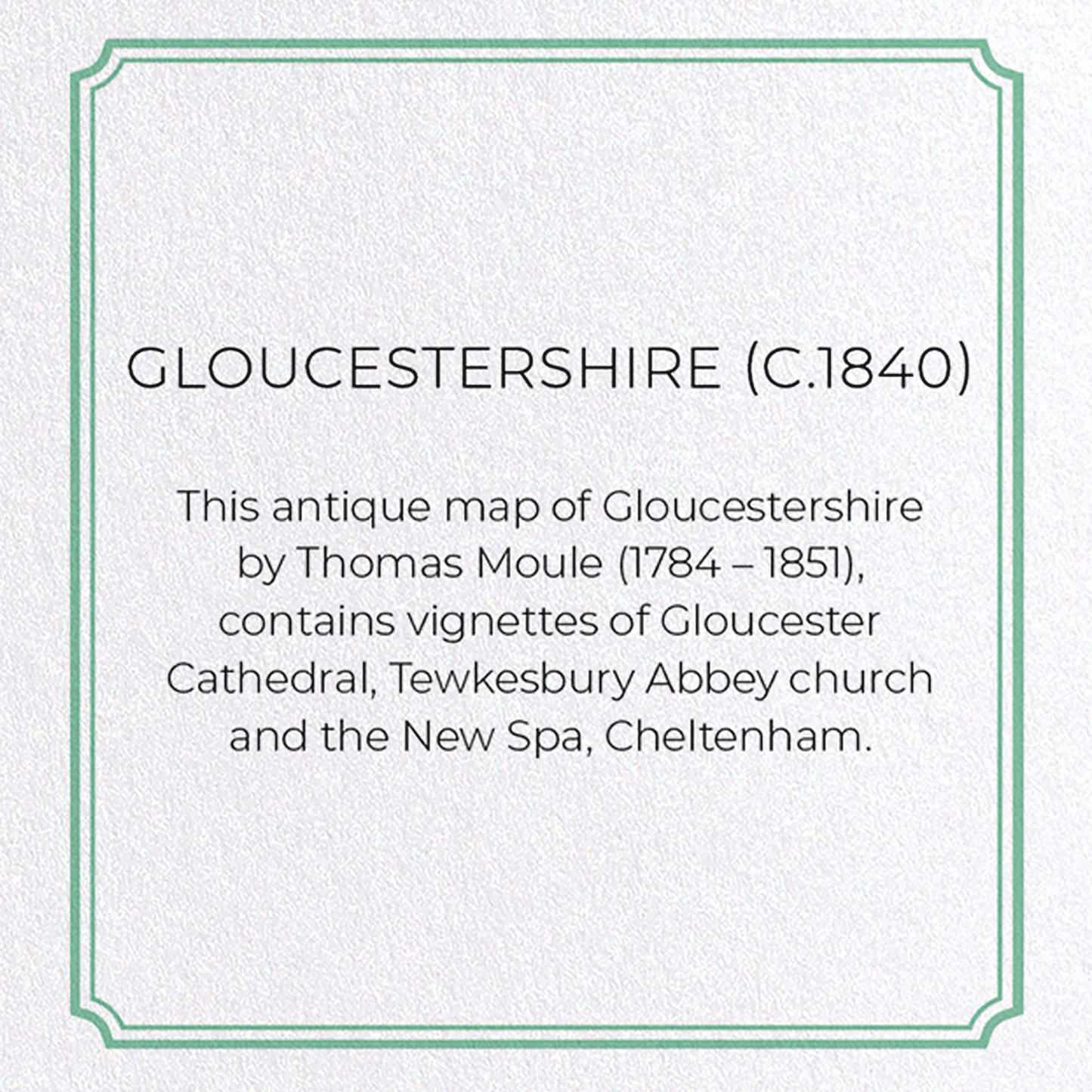 GLOUCESTERSHIRE (C.1840): Antique Map Greeting Card