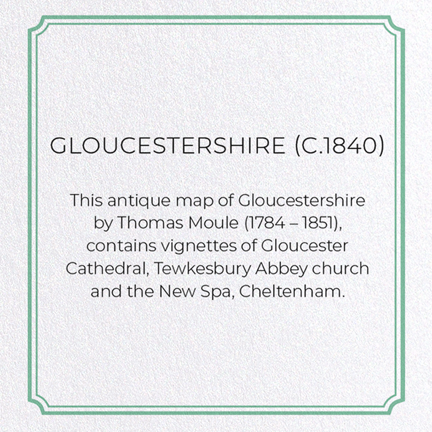 GLOUCESTERSHIRE (C.1840): Antique Map Greeting Card