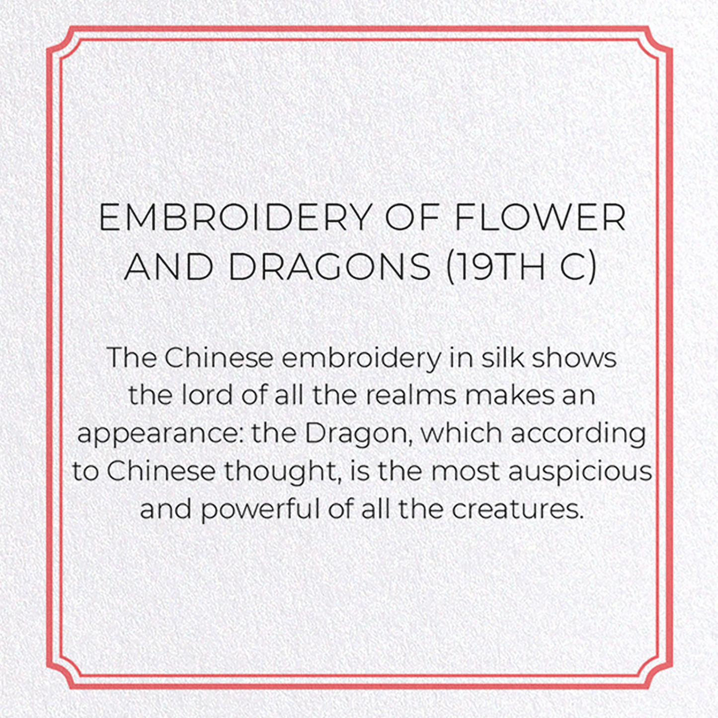EMBROIDERY OF FLOWER AND DRAGONS (19TH C): Pattern Greeting Card