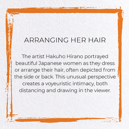 ARRANGING HER HAIR: Japanese Greeting Card