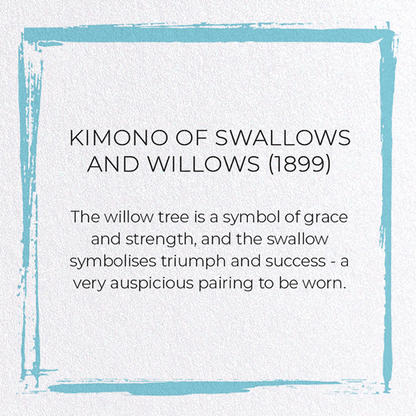 KIMONO OF SWALLOWS AND WILLOWS (1899): Japanese Greeting Card