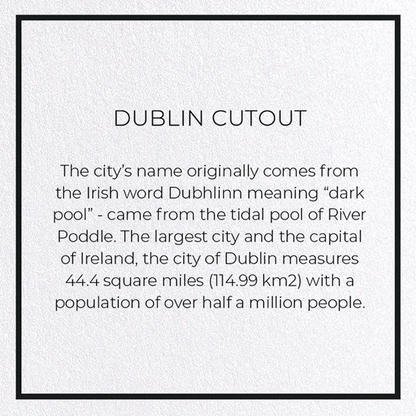 DUBLIN CUTOUT: Map Cutout Greeting Card
