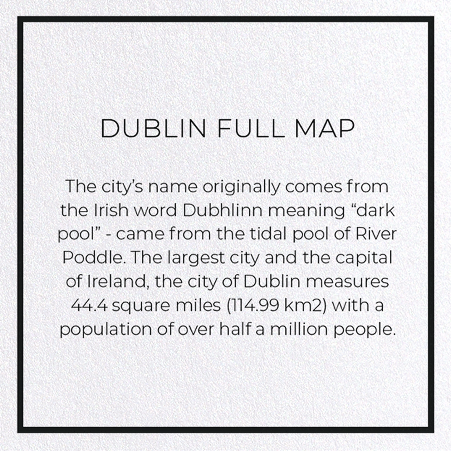 DUBLIN FULL MAP: Map Full Greeting Card