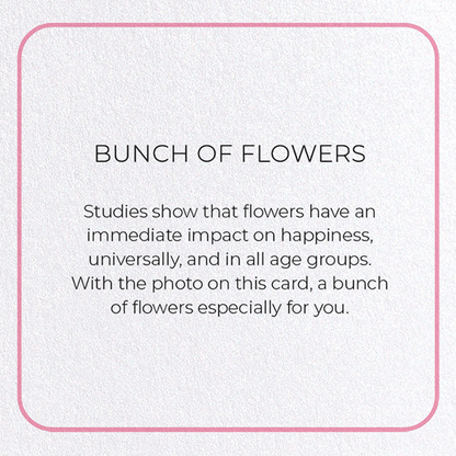 BUNCH OF FLOWERS: Photo Greeting Card