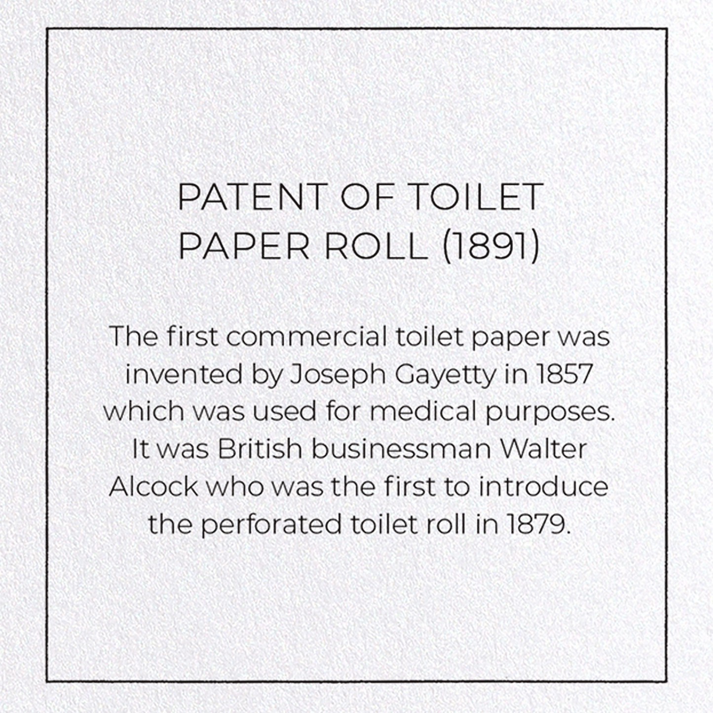 PATENT OF TOILET PAPER ROLL (1891): Patent Greeting Card