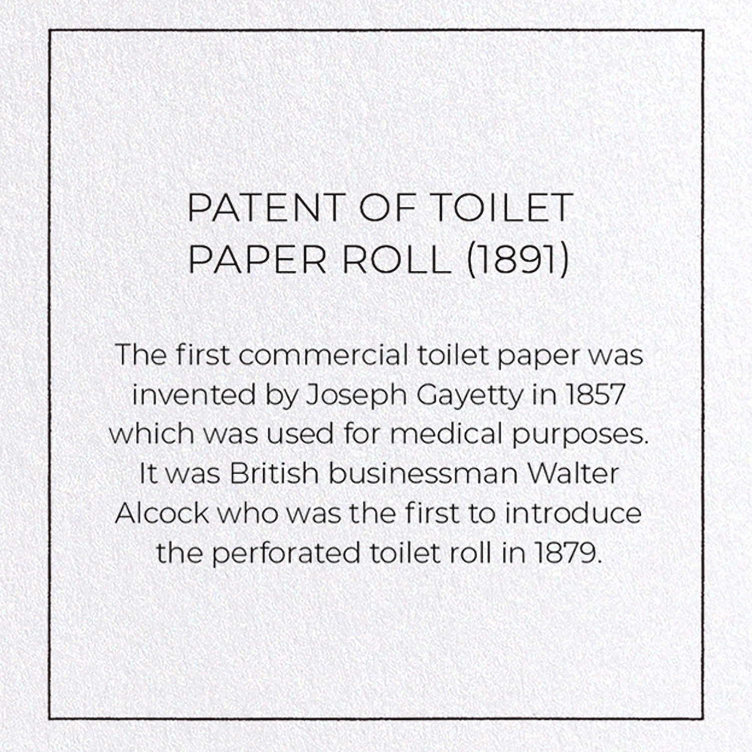 PATENT OF TOILET PAPER ROLL (1891): Patent Greeting Card