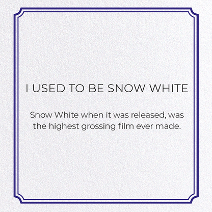I USED TO BE SNOW WHITE: Vintage Greeting Card