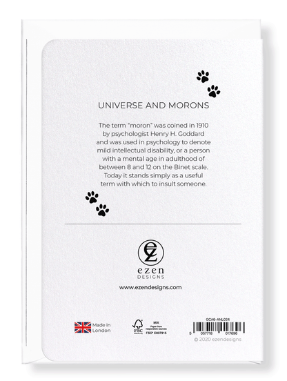 Ezen Designs - Universe and morons - Greeting Card - Back