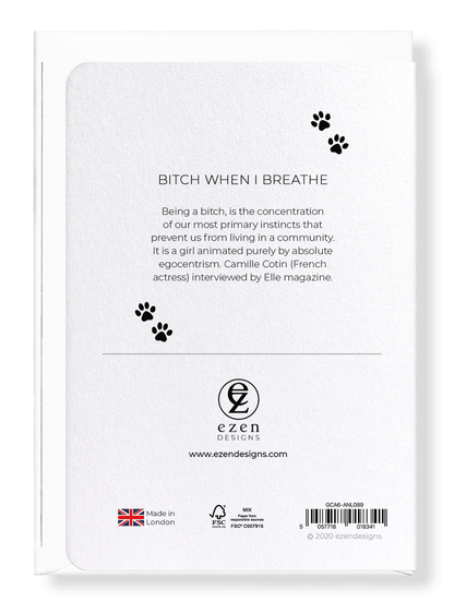 Ezen Designs - Bitch when I breathe - Greeting Card - Back