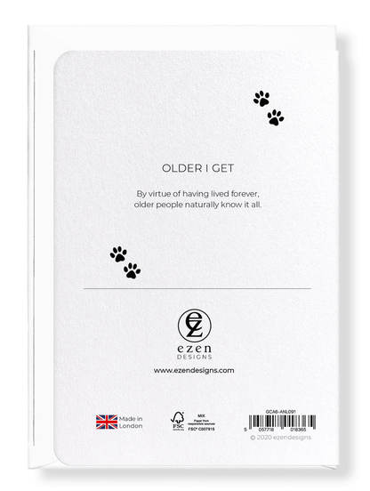 Ezen Designs - Older I get - Greeting Card - Back
