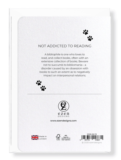 Ezen Designs - Not addicted to reading - Greeting Card - Back