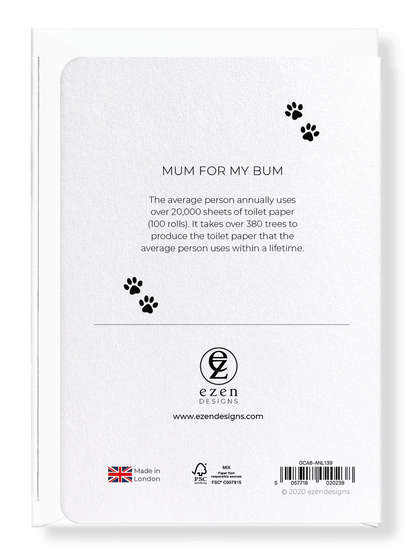 Ezen Designs - Mum for my bum - Greeting Card - Back