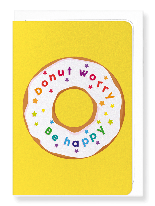 Ezen Designs - Donut worry - Greeting Card - Front
