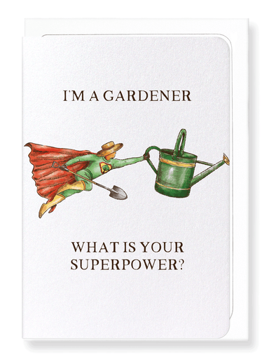 Ezen Designs - Gardener superpower - Greeting Card - Front