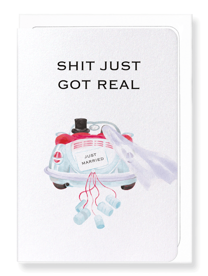 Ezen Designs - Shit just got real - Greeting Card - Front