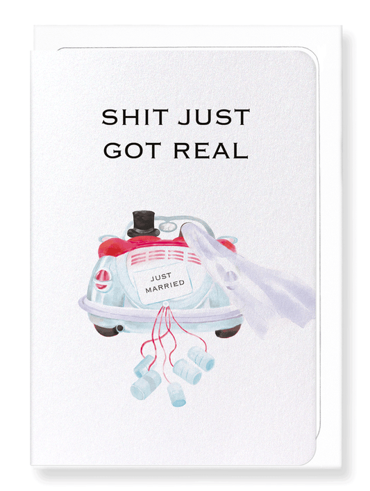 Ezen Designs - Shit just got real - Greeting Card - Front