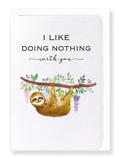 Ezen Designs - Doing nothing with you - Greeting Card - Front