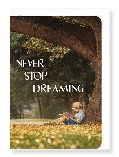Ezen Designs - Never stop dreaming - Greeting Card - Front