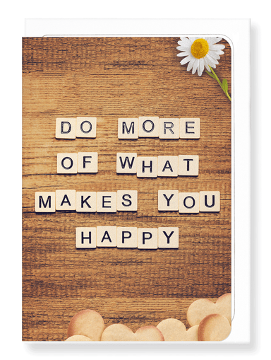 Ezen Designs - Do what makes you happy - Greeting Card - Front