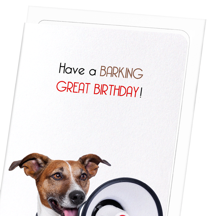 A BARKING BIRTHDAY: Funny Animal Greeting Card