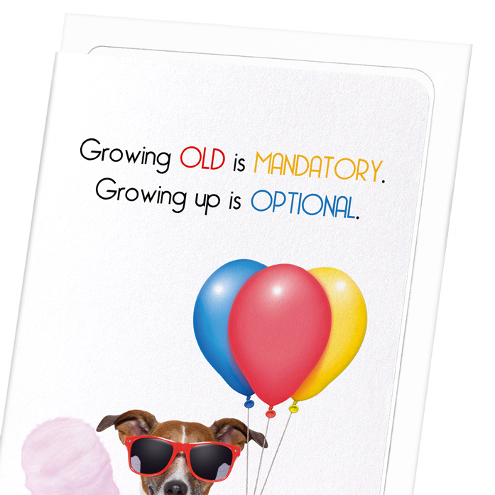 GROWING UP IS OPTIONAL: Funny Animal Greeting Card