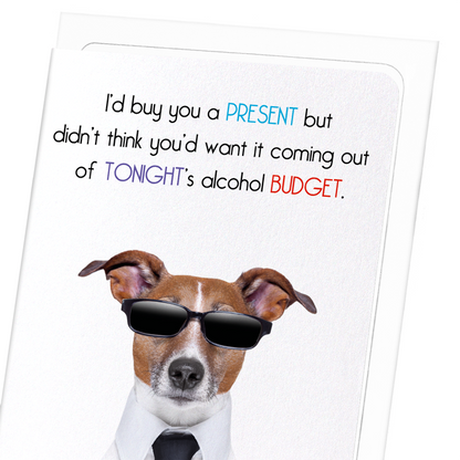 ALCOHOL BUDGET: Funny Animal Greeting Card